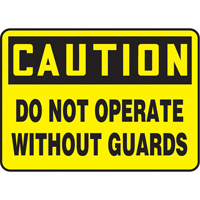 "Do Not Operate Without Guards" Sign, 7" x 10", Plastic, English Sidevic Inc.